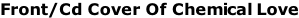 Front/Cd Cover Of Chemical Love