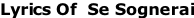 Lyrics Of  Se Sognerai