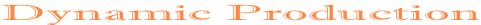 Dynamic Production